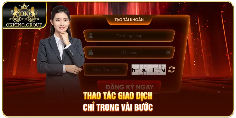 Thao tác giao dịch chỉ trong vài bước